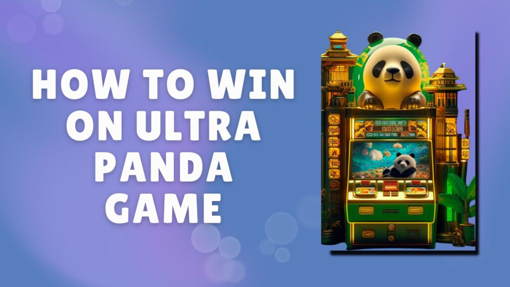 How to win on ultra panda game